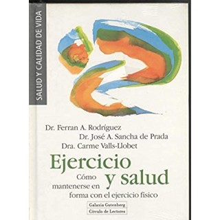 EJERCICIO Y SALUD. CÓMO MANTENERSE EN FORMA CON EL EJERCICIO FÍSICO.